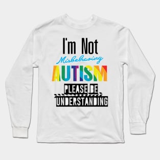 Please Understanding Autism Awareness Gifts Long Sleeve T-Shirt